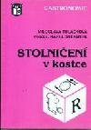 STOLNIEN V KOSTCE - Tulkov, tpnek