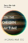 On the Origin of Time: Stephen Hawkings final theory - Hertog Thomas