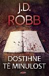 Dostihne t minulost - J.D. Robb