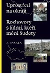 Uprosted na okraji (01 - severozpad) - Rozhovory s lidmi, kte mn Sudety - esky a nmecky - Antikomplex