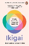 Ikigai : Simple Secrets to a Long and Happy Life - Hector Garcia,Francesc Miralles