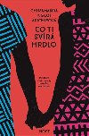 Co ti svr hrdlo - Chimamanda Ngozi Adichieov