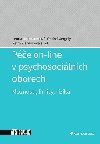 Pe on-line v psychosocilnch oborech - Monosti, limity, rizika - Leona Jochmannov; Ondej Gergely; Petra Zia Slukov