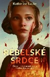 Rebelsk srdce - Katherine Locke