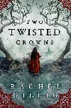 Two Twisted Crowns - Rachel Gillig