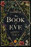 The Book of Eve: A beguiling historical feminist tale - inspired by the undeciphered Voynich manuscript - Clothier Meg