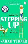 Stepping Up: the joyful and emotional Sunday Times bestseller from the author of THE UNMUMSY MUM. Adored by readers - Turnerov Sarah