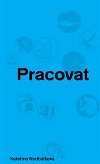 Pracovat - Kateina Nedblkov