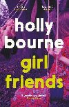 Girl Friends - Holly  Bourne