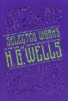 Selected Works of H. G. Wells - Wells Herbert George