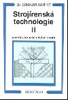 Strojrensk technologie II pro strojrensk uebn obory - Otakar Bothe