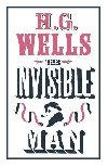 The Invisible Man: Annotated Edition (Alma Classics Evergreens) - Wells Herbert George