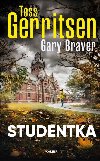 Studentka - Tess Gerritsenov, Gary Braver