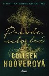 Pravda, nebo le - Colleen Hooverov