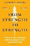 From Strength to Strength - Brooks Arthur C.