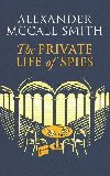 The Private Life of Spies - McCall Smith Alexander