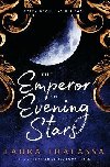 The Emperor of Evening Stars: Prequel from the rebel who became King! - Thalassa Laura