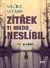 Ztek ti nikdo neslbil - Kateina Karolov