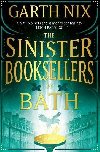 The Sinister Booksellers of Bath - Nix Garth