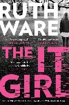 The It Girl: The deliciously dark new thriller from the global bestseller - Ware Ruth