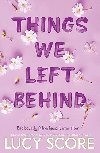 Things We Left Behind - Lucy Score