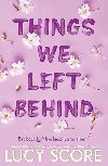 Things We Left Behind - Lucy Score