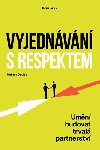 Vyjednvn s respektem - Umn budovat trval partnerstv - Melissa Davies