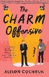 The Charm Offensive: A Novel - Cochrun Alison