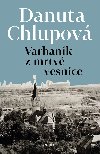 Varhank z mrtv vesnice - Danuta Chlupov