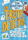 The Truth Detective: How to make sense of a world that doesnt add up - Harford Tim
