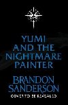 Yumi and the Nightmare Painter - Sanderson Brandon