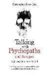 Talking with Psychopaths: A Journey into the Evil Mind - Berry-Dee Christopher
