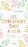 Les, tyi otzky, ivot a j - O jednom setkn, kter vechno zmnilo - Tessa Randau