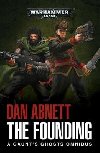 The Founding: A Gaunts Ghosts Omnibus - Abnett Dan