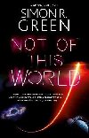 Not of This World - Green Simon R.