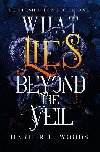 What Lies Beyond the Veil: your next fantasy romance obsession! (Of Flesh and Bone) - Woods Harper