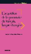 Lacquisition de la grammaire du francais, langue trangere - 