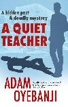 A Quiet Teacher - Oyebanji Adam