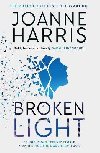 Broken Light: The explosive and unforgettable new novel from the million copy bestselling author - Harrisov Joanne