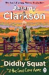 Diddly Squat: Til The Cows Come Home: The No 1 Sunday Times Bestseller 2022 - Clarkson Jeremy