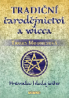 Tradin arodjnictv a wicca - Prvodce hledajcho - Thorn Mooneyov