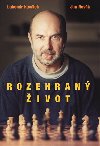 Rozehran ivot - Lubomr Kavlek, Jan Novk