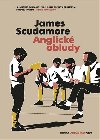 Anglick obludy - James Scudamore