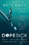 Dopesick: Dealers, Doctors and the Drug Company that Addicted America - Macy Beth