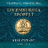 Lucembursk epopej I - Krl cizinec (1309 - 1333) - Audiokniha na CD - Vlastimil Vondruka, Miroslav Tborsk