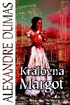 Krlovna Margot - Alexandre Dumas