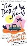 Dog of the North - Elizabeth McKenzie