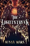 The Lightstruck: The action-packed, gripping sequel to The Darkening - Mara Sunya