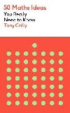 50 Maths Ideas You Really Need to Know - Crilly Tony