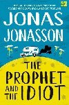 The Prophet and the Idiot - Jonasson Jonas